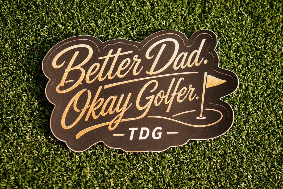 Better Dad Okay Golfer Vinyl Sticker